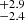 $ _{-2.4}^{+2.9} $