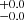 $ _{-0.0}^{+0.0} $