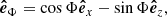 $$ \begin{aligned} \boldsymbol{\hat{e}}_{\Phi }&= \cos \Phi \boldsymbol{\hat{e}}_{x} - \sin \Phi \boldsymbol{\hat{e}}_{z}, \end{aligned} $$