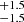$ ^{+1.5}_{-1.5} $