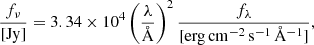 $$ \begin{aligned} \frac{f_{\nu }}{\mathrm{[Jy]}} = 3.34\times 10^4 \left(\frac{\lambda }{\AA }\right)^2 \frac{f_{\lambda }}{\mathrm{[erg\,cm^{-2}\,s^{-1}\,\AA ^{-1}]}}, \end{aligned} $$