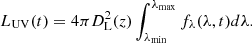 $$ \begin{aligned} L_{\rm UV}(t) = 4\pi D_{\rm L}^2(z)\int _{\lambda _{\rm min}}^{\lambda _{\rm max}}f_{\lambda }(\lambda ,t)d\lambda . \end{aligned} $$
