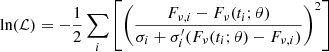 $$ \begin{aligned} \text{ ln} (\mathcal{L} ) = -\frac{1}{2}\sum _{i}\left[\left(\frac{F_{\nu ,i}-F_{\nu }(t_{i};\theta )}{ \sigma _{i} + \sigma ^{\prime }_{i}(F_{\nu }(t_{i};\theta ) - F_{\nu ,i}) }\right)^{2}\right] \end{aligned} $$