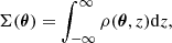 $$ \begin{aligned} \Sigma (\boldsymbol{\theta }) = \int _{-\infty }^\infty \rho (\boldsymbol{\theta },z) \mathrm{d} z, \end{aligned} $$