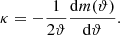 $$ \begin{aligned} \kappa = -\frac{1}{2\vartheta }\frac{\mathrm{d} m(\vartheta )}{\mathrm{d} \vartheta }. \end{aligned} $$