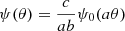 $ \psi(\theta) = \frac{c}{ab}\psi_0(a\theta) $