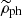 $ {\widetilde{\rho}_{\mathrm{ph}}} $