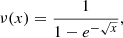 $$ \begin{aligned} \nu (x) = \frac{1}{1-e^{-\sqrt{x}}} ,\end{aligned} $$