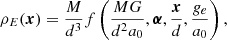 $$ \begin{aligned} \rho _E(\boldsymbol{x}) = \frac{M}{d^3}f\left(\frac{MG}{d^2a_0}, \boldsymbol{\alpha }, \frac{\boldsymbol{x}}{d}, \frac{g_e}{a_0}\right), \end{aligned} $$