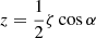 $ z = \frac{1}{2}\zeta \cos\alpha $