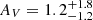 $ A_V = 1.2^{+1.8}_{-1.2} $