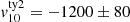 $ v^{\mathrm{ty2}}_{10}={-}1200\pm80 $