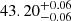 $ 43.20^{+0.06}_{-0.06} $