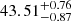 $ 43.51^{+0.76}_{-0.87} $