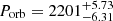 $ P_{\mathrm{orb}} = 2201^{+5.73}_{-6.31} $