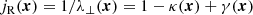 $$ \begin{aligned} j_{\text{R}}(\boldsymbol{x}) = 1/\lambda _\perp (\boldsymbol{x}) = 1-\kappa (\boldsymbol{x})+\gamma (\boldsymbol{x}) \end{aligned} $$