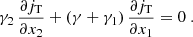 $$ \begin{aligned} \gamma _2\,\frac{\partial j_{\text{T}}}{\partial x_2} + (\gamma +\gamma _1)\,\frac{\partial j_{\text{T}}}{\partial x_1}&= 0\;. \end{aligned} $$