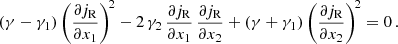 $$ \begin{aligned} (\gamma -\gamma _1)\left(\frac{\partial j_{\text{R}}}{\partial x_1}\right)^{\!2} -2\,\gamma _2\,\frac{\partial j_{\text{R}}}{\partial x_1}\,\frac{\partial j_{\text{R}}}{\partial x_2} + (\gamma +\gamma _1)\left(\frac{\partial j_{\text{R}}}{\partial x_2}\right)^{\!2} = 0\,. \end{aligned} $$
