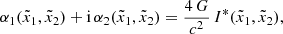 $$ \begin{aligned} \alpha _1(\tilde{x}_1, \tilde{x}_2)+\mathrm{i}\,\alpha _2(\tilde{x}_1, \tilde{x}_2) = \frac{4\,G}{c^2}\,I^*(\tilde{x}_1, \tilde{x}_2), \end{aligned} $$