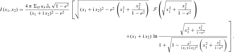 $$ \begin{aligned} I(x_{1}, x_{2})&= \frac{4\,\pi \,\Sigma _{\rm cr}\,\kappa _{\rm s}\,\tilde{a}_{\rm s}\,\sqrt{1-e^2}}{(x_1+\mathrm{i}\,x_2)^2-e^2}\,\left[\sqrt{(x_1+\mathrm{i}\,x_2)^2 - e^{2}\,\left(x_1^2+\frac{x_2^2}{1-e^2}\right)}\quad \mathcal{F} \left(\sqrt{x_1^2+\frac{x_2^2}{1-e^2}}\,\,\right) \right.\nonumber \\&\qquad \qquad \qquad \qquad \qquad \qquad \qquad \qquad \qquad \qquad \qquad \qquad \qquad \quad \left. +(x_1+\mathrm{i}\,x_2)\,\ln {\frac{\sqrt{x_1^2+\frac{x_2^2}{1-e^2}}}{1+\sqrt{1-\frac{e^2}{(x_1+\mathrm{i}\,x_2)^2}\left(x_1^2+\frac{x_2^2}{1-e^2}\right)}}}\, \right]. \end{aligned} $$