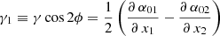 $$ \begin{aligned} \gamma _1\equiv \gamma \cos {2\phi }=\frac{1}{2}\left(\frac{\partial \,\alpha _{01}}{\partial \,x_1}- \frac{\partial \,\alpha _{02}}{\partial \,x_2}\right) \end{aligned} $$