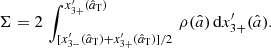 $$ \begin{aligned} \Sigma = 2\,\int _{[{x}_{3-}^{\prime }(\hat{a}_{\rm \tiny {T}})+{x}_{3+}^{\prime }(\hat{a}_{\rm \tiny {T}})]/2}^{{x}_{3+}^{\prime }(\hat{a}_{\rm \tiny {T}})}\, \rho (\hat{a})\,\mathrm{d} {x}_{3+}^{\prime }(\hat{a}). \end{aligned} $$