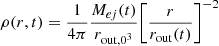 $$ \begin{aligned} \rho (r,t) = \dfrac{1}{4\pi }\dfrac{M_{ej}(t)}{r_{\mathrm{out,0} ^3}} \bigg [\dfrac{r}{r_\mathrm{out} (t)}\bigg ]^{-2} \end{aligned} $$