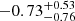$ -0.73_{-0.76}^{+0.53} $