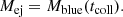$$ \begin{aligned} M_{\mathrm{ej} } = M_{\mathrm{blue} }({t_\mathrm{coll} }). \end{aligned} $$