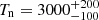$ T_{\mathrm{n}}=3000^{+200}_{-100} $
