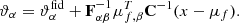 $$ \begin{aligned} {\vartheta }_\alpha =\vartheta ^{\mathrm{fid}}_\alpha +\mathbf{F }^{-1}_{\alpha \beta }\mu _{f,\beta }^T\mathbf{C }^{-1}(x-\mu _f). \end{aligned} $$