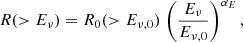 $$ \begin{aligned} R(> E_\nu ) = R_0 (> E_{\nu , 0}) \, \left( \frac{E_\nu }{E_{\nu ,0}} \right)^{\alpha _E}, \end{aligned} $$