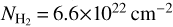 $\[N_{\mathrm{H}_{2}}=6.6 \times 10^{22} \mathrm{~cm}^{-2}\]$
