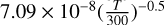 $\[7.09 \times 10^{-8}\left(\frac{T}{300}\right)^{-0.5}\]$