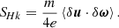 $$ \begin{aligned} {S\!}_{Hk} =\frac{m}{4e}\left\langle \delta \boldsymbol{u} \cdot \delta \boldsymbol{\omega } \right\rangle . \end{aligned} $$