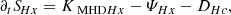 $$ \begin{aligned} \partial _{t}{S\!}_{Hx}=K_{\text{ MHD}Hx}-\varPsi _{Hx}-D_{Hc}, \end{aligned} $$