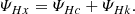 $$ \begin{aligned} \varPsi _{Hx}&=\varPsi _{Hc}+ \varPsi _{Hk}. \end{aligned} $$