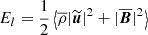 $$ \begin{aligned} E_l= \frac{1}{2}\left\langle \overline{\rho }|\widetilde{\boldsymbol{u}}|^{2}+|\overline{\boldsymbol{B}}|^{2}\right\rangle \end{aligned} $$