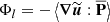 $$ \begin{aligned} \Phi _l&= -\left\langle \boldsymbol{\nabla }\widetilde{\boldsymbol{u}}:\overline{\mathbf{P }}\right\rangle \end{aligned} $$