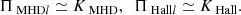 $$ \begin{aligned} \Pi _{\text{ MHD}l} \simeq K_\text{ MHD}, \ \ \Pi _{\text{ Hall}l} \simeq K_\text{ Hall}. \end{aligned} $$