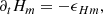 $$ \begin{aligned} \partial _t H_m = - \epsilon _{Hm} ,\end{aligned} $$