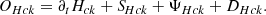 $$ \begin{aligned} O_{Hck}=\partial _t H_{ck}+{S\!}_{Hck}+\Psi _{Hck}+D_{Hck}. \end{aligned} $$