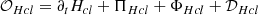$$ \begin{aligned} \mathcal{O} _{Hcl}=\partial _t H_{cl} + \Pi _{Hcl} +\Phi _{Hcl} +\mathcal{D} _{Hcl} \end{aligned} $$