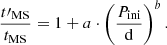 $$ \begin{aligned} \frac{t\prime _\mathrm{MS} }{t_\mathrm{MS} } = 1 + a \cdot \left( \frac{P_\mathrm{ini} }{\mathrm{d} } \right)^b. \end{aligned} $$