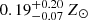 $ 0.19^{+0.20}_{-0.07}\, Z_{\odot} $