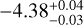 $ - 4.38_{ - 0.03}^{ + 0.04}$