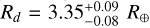 $3.35_{ - 0.08}^{ + 0.09}{R_ \oplus }$