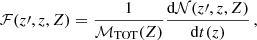 $$ \begin{aligned} \mathcal{F} (z\prime ,z, Z) = \frac{1}{\mathcal{M} _{{\mathrm{TOT}}}(Z)}\frac{{\mathrm{d}}\mathcal{N} (z\prime ,z, Z)}{{\mathrm{d}}t(z)}\,, \end{aligned} $$