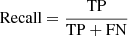 $$ \begin{aligned} \mathrm{Recall} = \frac{\mathrm{TP} }{\mathrm{TP} +\mathrm{FN} }\, \end{aligned} $$