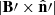 $ {|}{\mathbf{B}}\prime \times {\hat{\mathbf{n}}}\prime{|} $